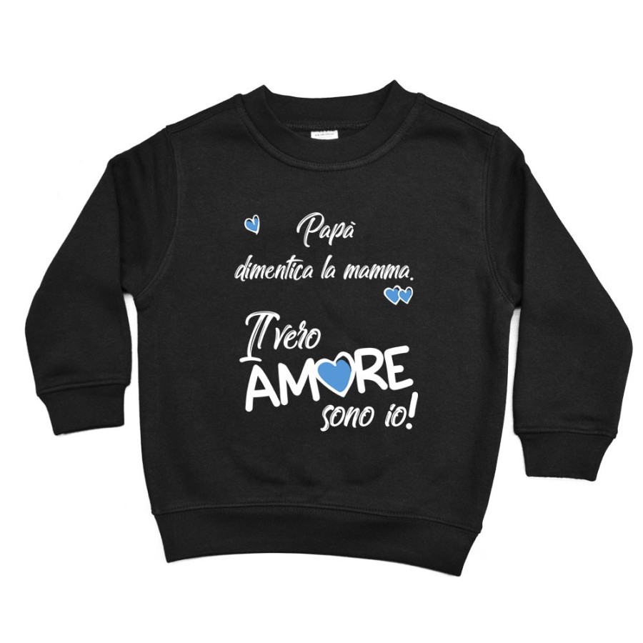 Felpa bambino mamma dimentica papà il vero amore sono io Love