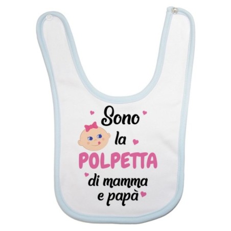 Bavaglino neonato sono la polpetta di papà Per la famiglia