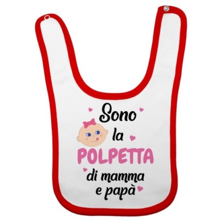 Bavaglino neonato sono la polpetta di papà Per la famiglia