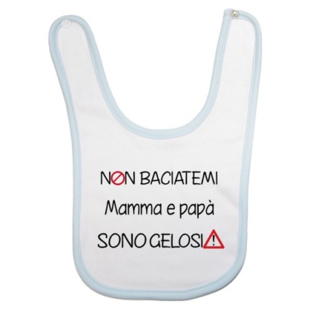 Bavaglino neonato non baciatemi mamma e papà sono gelosi Per la famiglia
