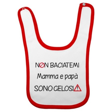 Bavaglino neonato non baciatemi mamma e papà sono gelosi Per la famiglia