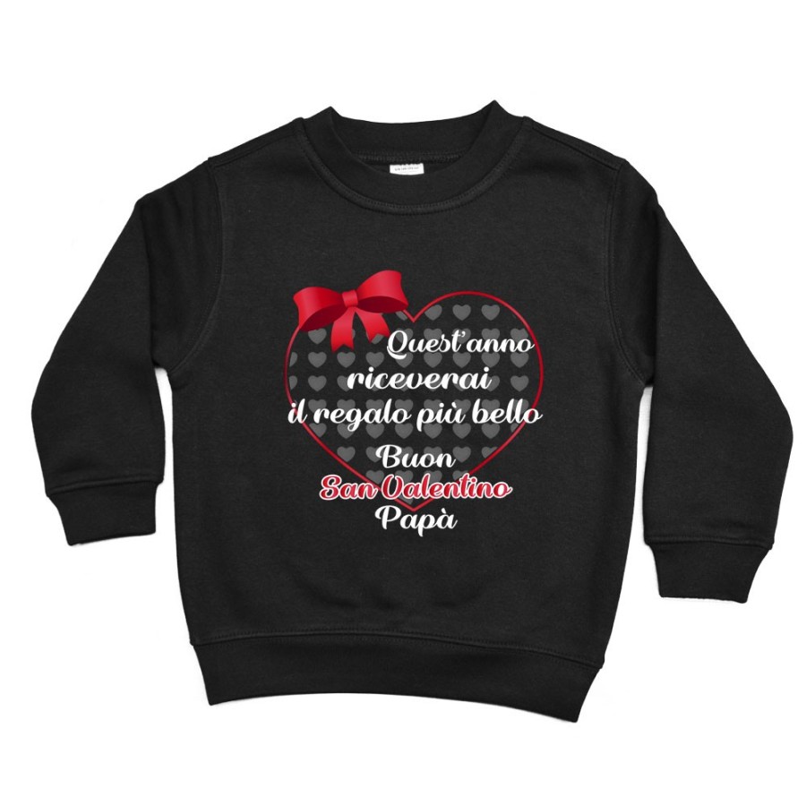 Felpa bambino quest'anno riceverai il regalo più bello buon san valentino papà Love