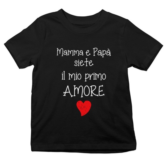 T-shirt bambino mamma e papà siete il mio primo amore Per la famiglia