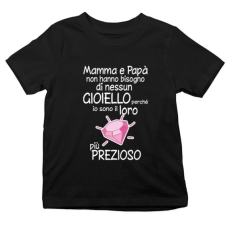 T-shirt bambino mamma papà non hanno bisogno di nessun gioiello perchè sono suo diamante più prezioso Per la famiglia