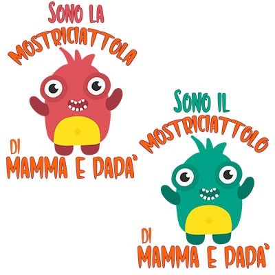 Sono il mostriciattolo la mostriciattola di mamma e papà