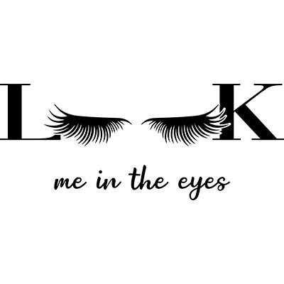 Look me in the eyes