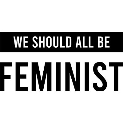 We all should be feminist