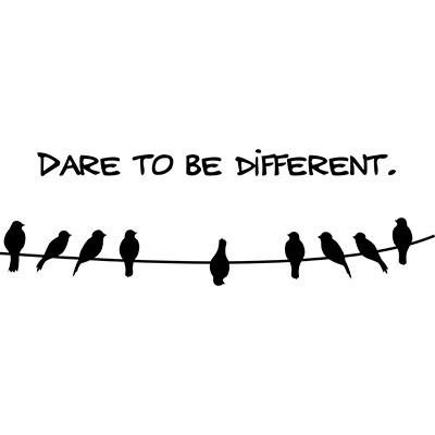 Dare to be different