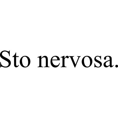 Sto nervosa