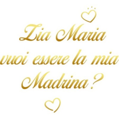 Zia zio vuoi essere la mia madrina il mio padrino?