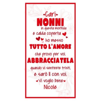 Personalizzata con nome cari nonni in questa coperta ho messo tutto l'amore che provo per te