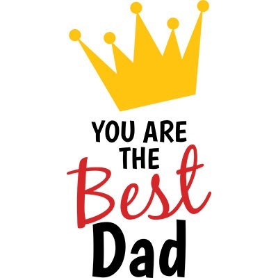 You are the best dad