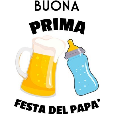 Buona prima festa del papà birra e latte