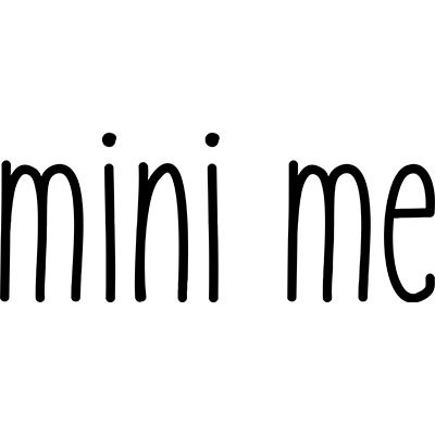 Mini me