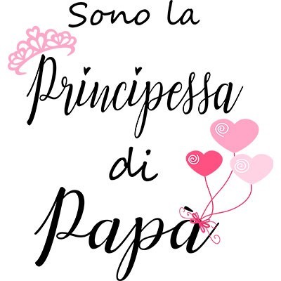 Sono la principessa di papà