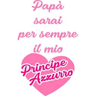 Papà sarai per sempre il mio principe azzurro