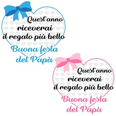 Quest'anno riceverai il regalo più bello buona festa del papà