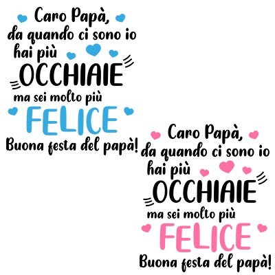 Papà da quando ci sono io hai più occhiaie ma sei molto più felice
