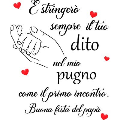 E stringerò sempre il tuo dito nel mio pugno come il primo incontro buona festa del papa