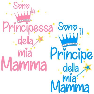 Sono il principe della mia mamma la principessa della mia mamma