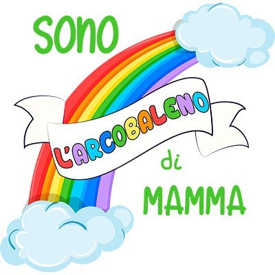 Sono l'arcobaleno di mamma