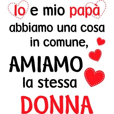 Io e papà abbiamo una cosa in comune amiamo la stessa donna