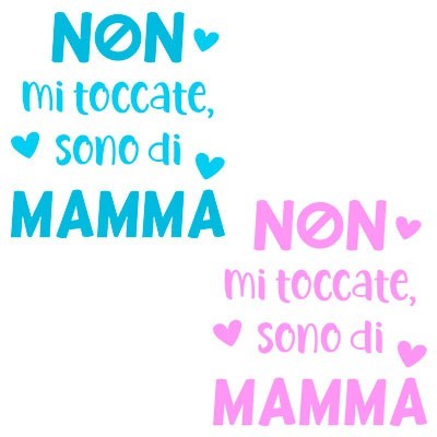 Non mi toccate sono di mamma