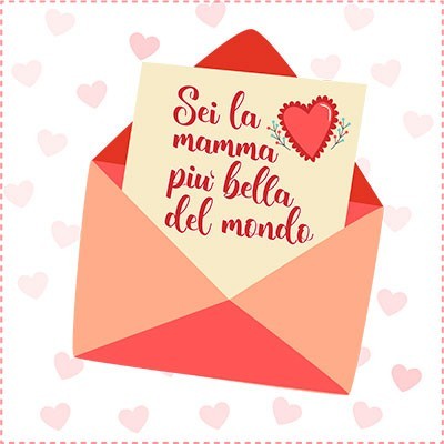 Sei la mamma più bella del mondo