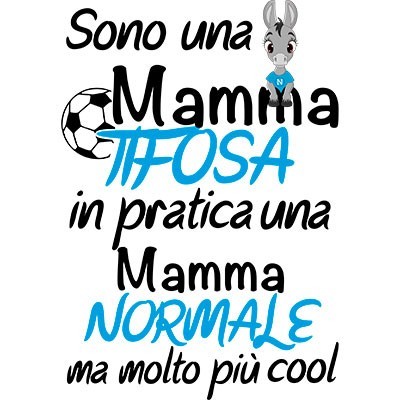 Sono una mamma tifosa, in pratica una mamma normale ma molto più cool