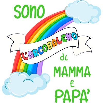 Sono l'arcobaleno di mamma e papà