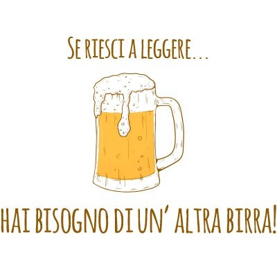 Se riesci a leggere hai bisogno di un'altra birra