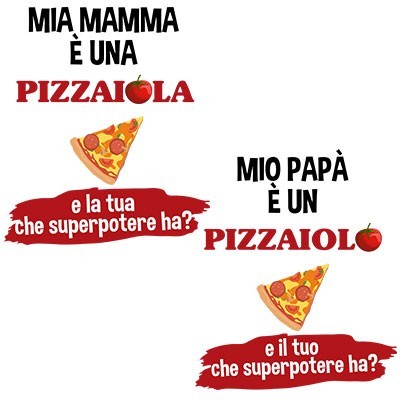 Il mio papà la mia mamma è un pizzaiolo una pizzaiola e il tuo la tua che superpotere ha