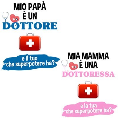 Il mio papà la mia mamma è un dottore una dottoressa e il tuo la tua che superpotere ha