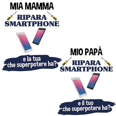 Il mio papà la mia mamma ripara smartphone e il tuo la tua che superpotere ha