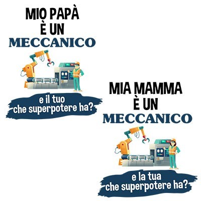 Il mio papà la mia mamma è un meccanico industriale e il tuo la tua che superpotere ha