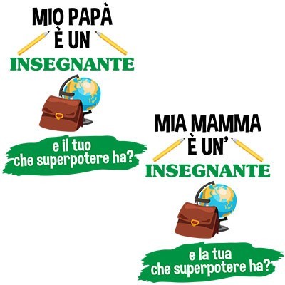 Il mio papà la mia mamma è un'insegnante e il tuo la tua che superpotere ha
