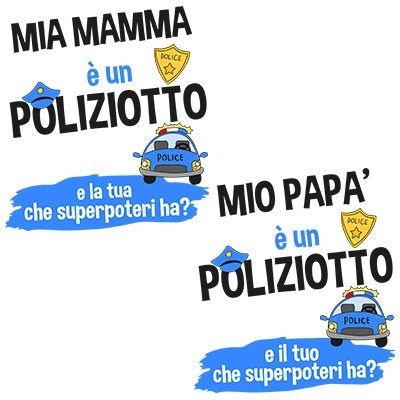 Il mio papà la mia mamma è un poliziotto e il tuo la tua che superpotere ha