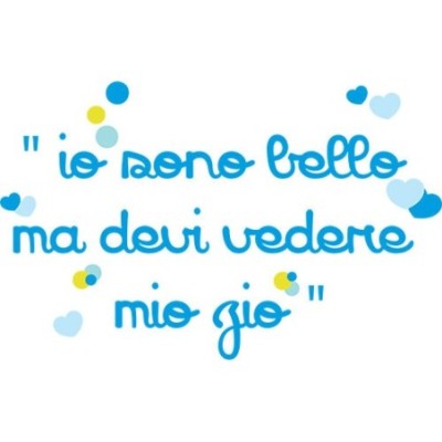 Io sono bello ma devi vedere mio zio i miei zii